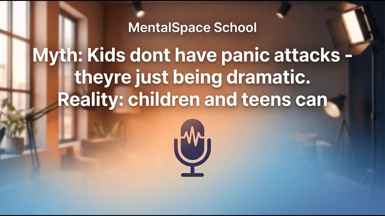 Myth: "Kids don't have panic attacks β... | K-12 School Mental Health