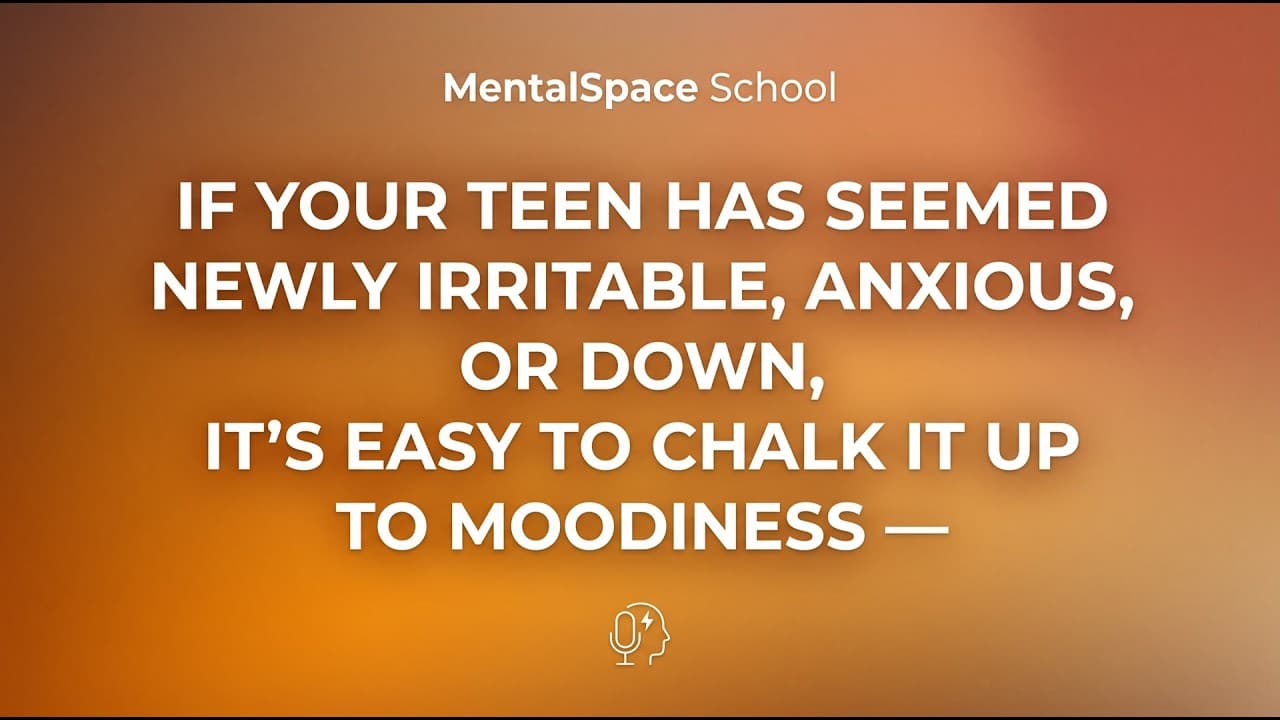 If your teen has seemed newly irritable,... | K-12 School Mental Health
